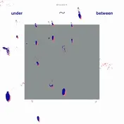 Dialect - Under-Between