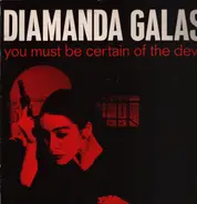 Diamanda Galás - You Must Be Certain of the Devil