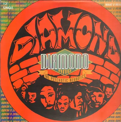 Diamond And The Psychotic Neurotics - What U Heard