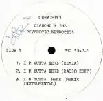 Diamond And The Psychotic Neurotics - I'm Outta Here (Remix)
