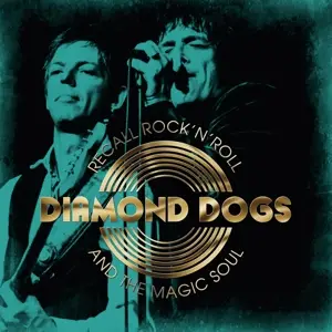 Diamond Dogs - Recall Rock'n'roll And The Magic Soul