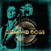 Diamond Dogs - Recall Rock'n'roll And The Magic Soul