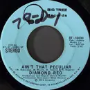 7inch Vinyl Single - Diamond Reo - Ain't That Peculiar