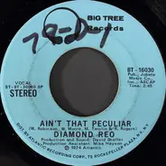 Diamond Reo - Ain't That Peculiar