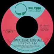 7inch Vinyl Single - Diamond Reo - Ain't That Peculiar