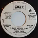 7inch Vinyl Single - Diana Trask - It Meant Nothing To Me