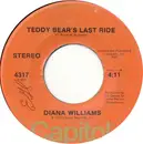 7inch Vinyl Single - Diana Williams - Teddy Bear's Last Ride