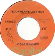 7inch Vinyl Single - Diana Williams - Teddy Bear's Last Ride