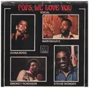 7inch Vinyl Single - Diana Ross , Marvin Gaye , Smokey Robinson & Stevie Wonder - Pops, We Love You (Vocal & Instrumental)