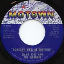 7inch Vinyl Single - Diana Ross And The Supremes - Someday We'll Be Together / He's My Sunny Boy