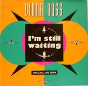12inch Vinyl Single - Diana Ross - I'm Still Waiting (Phil Chill 1990 Remix)