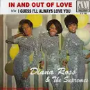 7inch Vinyl Single - Diana Ross & The Supremes - In And Out Of Love / I Guess I'll Always Love You