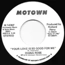 7inch Vinyl Single - Diana Ross - Your Love Is So Good For Me