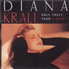 Diana Krall - Only Trust Your Heart