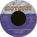 7'' - Diana Ross - Ain't No Mountain High Enough / Can't It Wait Until Tomorrow