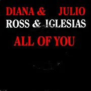 7'' - Diana Ross & Julio Iglesias - All Of You