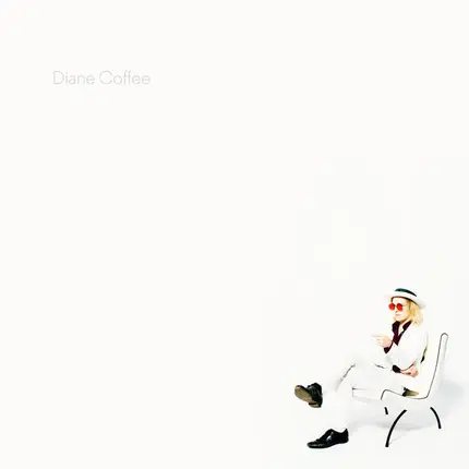 Diane Coffee - Everybody's a Good Dog
