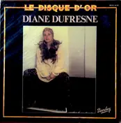 Diane Dufresne - Le Disque D'or