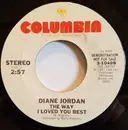7inch Vinyl Single - Diane Jordan - The Way I Loved You The Best