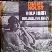 7inch Vinyl Single - Diane Kolby - Holy Man / Hallelujah, Baby