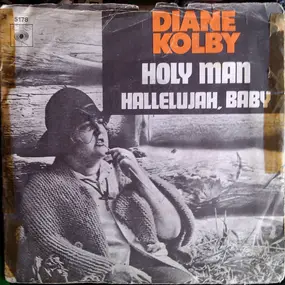 Diane Kolby - Holy Man / Hallelujah, Baby