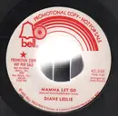 7inch Vinyl Single - Diane Leslie - Mamma Let Go - Promo copy