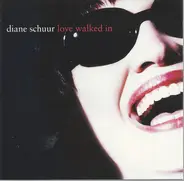 Diane Schuur - Love Walked In