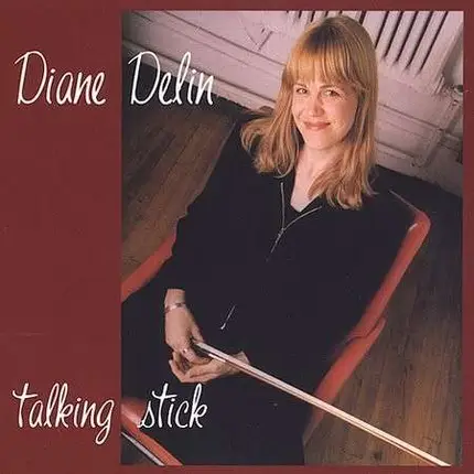 Diane Delin - Talking Stick