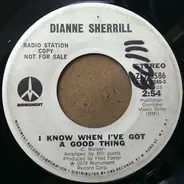 Dianne Sherrill - I Know When I've Got A Good Thing