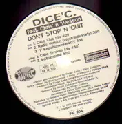 12'' - Dice'C feat. Chris' N 'Wesson - Don't Stop' N 'Quit