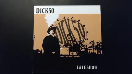 Dick 50 - Late Show