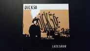 Dick 50 - Late Show