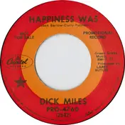 Dick Miles - Happiness Was / The Deal