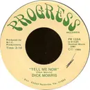 7inch Vinyl Single - Dick Morris - Tell Me Now