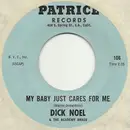 7inch Vinyl Single - Dick Noel And The Academy Brass - My Baby Just Cares For Me