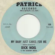 Dick Noel And The Academy Brass - My Baby Just Cares For Me