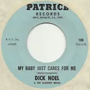 Dick Noel And The Academy Brass - My Baby Just Cares For Me