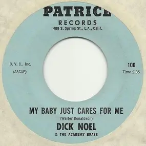 Dick Noel - My Baby Just Cares For Me