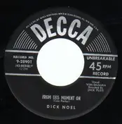Dick Noel - From This Moment On / Hot Dog! That Made Him Had