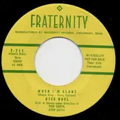 Dick Noel - When I'm Alone / These Are The Times We'll Share