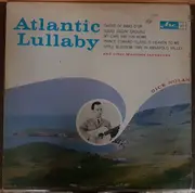 LP - Dick Nolan - Atlantic Lullaby