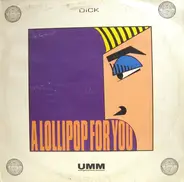 Dick - A Lollipop For You