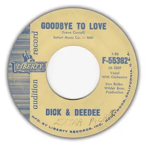 Dick And Dee Dee - Goodbye To Love / Swing Low