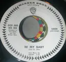 7inch Vinyl Single - Dick And Dee Dee - Be My Baby