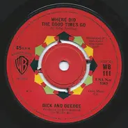 Dick And Dee Dee - Where Did The Good Times Go / Guess Our Love Must Show