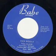 Dick Biddle - Too Much