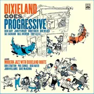 Dick Cary , John Plonsky & Don Stratton - Dixieland Goes Progressive + Modern Jazz With Dixieland Roots