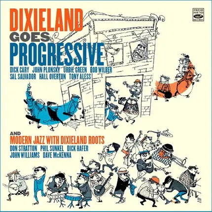 Dick Cary , John Plonsky & Don Stratton - Dixieland Goes Progressive + Modern Jazz With Dixieland Roots