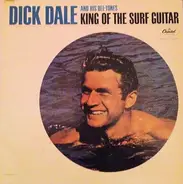 Dick Dale & His Del-Tones - King of the Surf Guitar