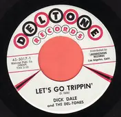 Dick Dale and His Del-Tones - Let's Go Trippin' / Del-Tone Rock